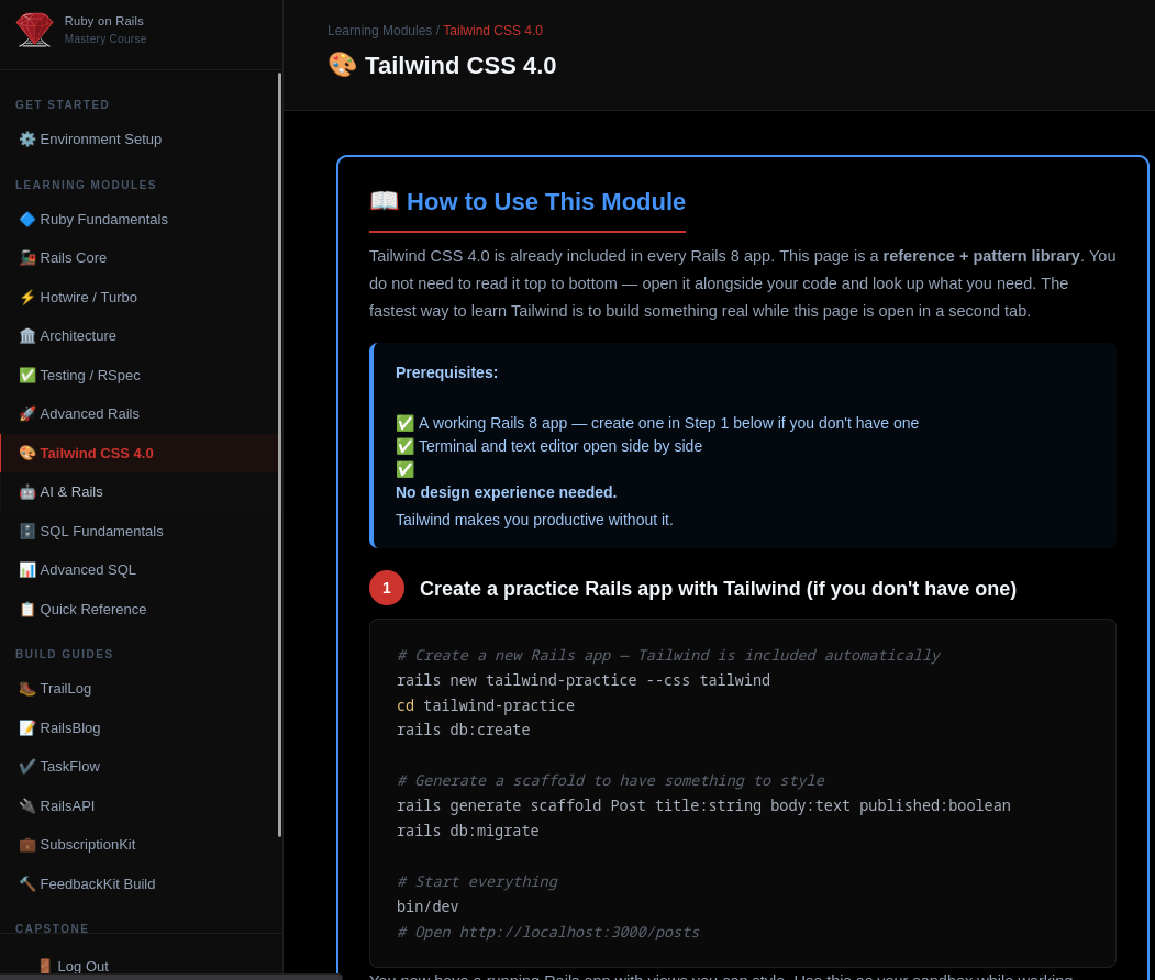 Tailwind CSS 4.0 module showing the How to Use This Module intro with Prerequisites callout and Step 1 — Create a practice Rails app with Tailwind — featuring rails new tailwind-practice --css tailwind and a scaffold command to generate a Post model contrasting Traditional CSS, Bootstrap, and Tailwind — with You Write and Problem columns — followed by a Rails 8 Tailwind 4.0 setup section with code examples